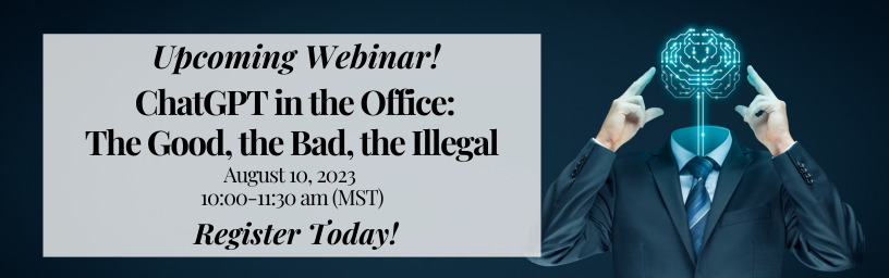 ChatGPT in the Office: The Good, the Bad, the Illegal